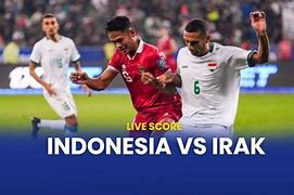 Masuk Slot Live Bola Hari Ini Indonesia Vs Irak